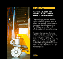 Manual vs. Electric Pallet Trucks: When Should You Upgrade?